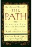 The Path: Creating Your Mission Statement for Work and for Life 