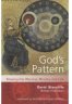 Gods Pattern : Shaping Worship