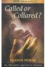 Called or Collared?: An Alternative Approach to Vocation 
