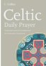 Celtic Daily Prayer