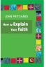 How to Explain your Faith