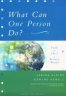 What Can One Person Do?: Faith to Heal a Broken World